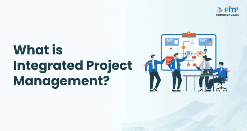 What is Integrated Project Management