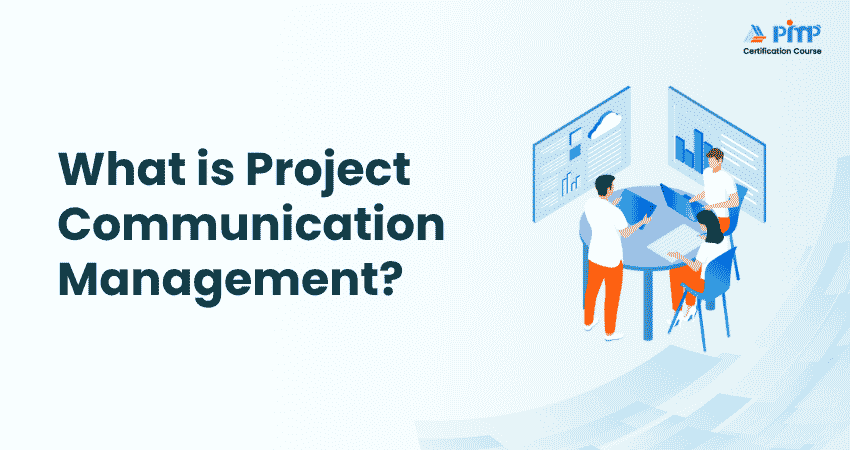 What is Project Communication Management