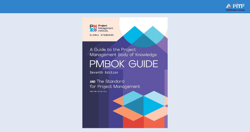 A Guide to the Project Management Body of Knowledge, 7th Edition